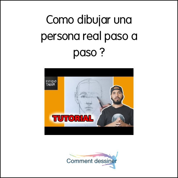 Como dibujar una persona real paso a paso